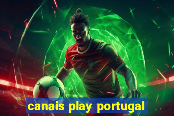 canais play portugal